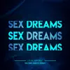 Los Del New Draft, Oziel Young, Geraar Tlc & TheMagic - Sex Dreams - EP